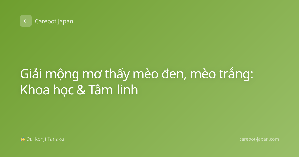 Giải mộng mơ thấy mèo đen, mèo trắng: Khoa học & Tâm linh