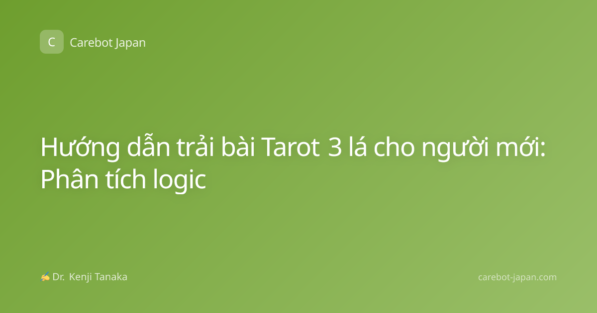 Hướng dẫn trải bài Tarot 3 lá cho người mới: Phân tích logic