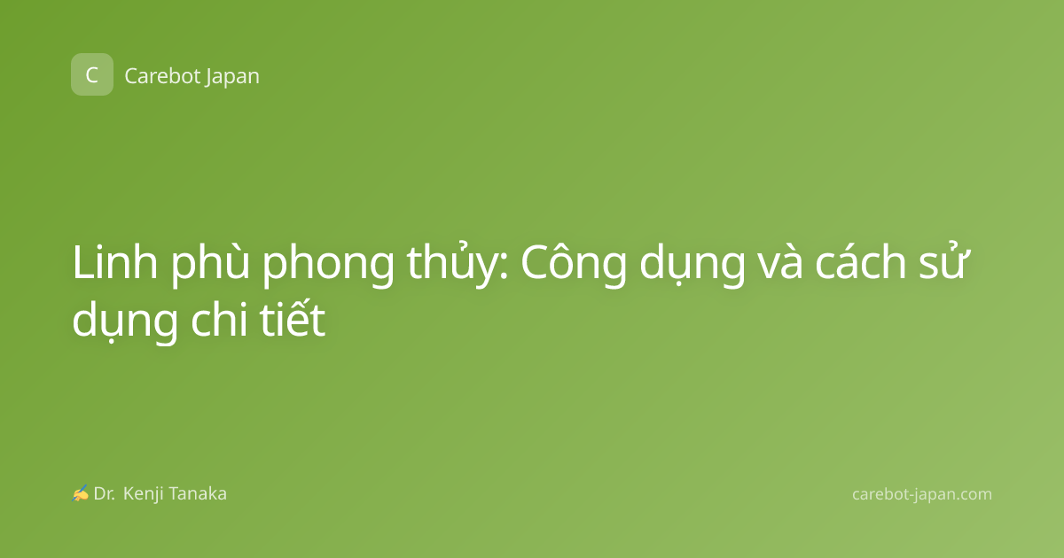 Linh phù phong thủy: Công dụng và cách sử dụng chi tiết