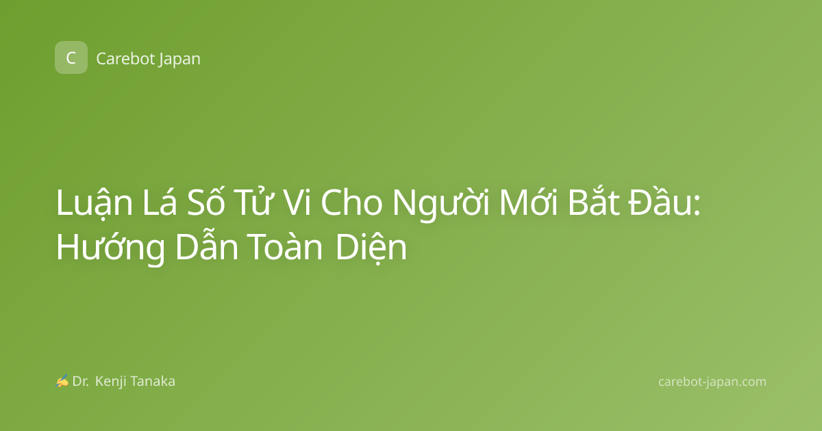 Luận Lá Số Tử Vi Cho Người Mới Bắt Đầu: Hướng Dẫn Toàn Diện
