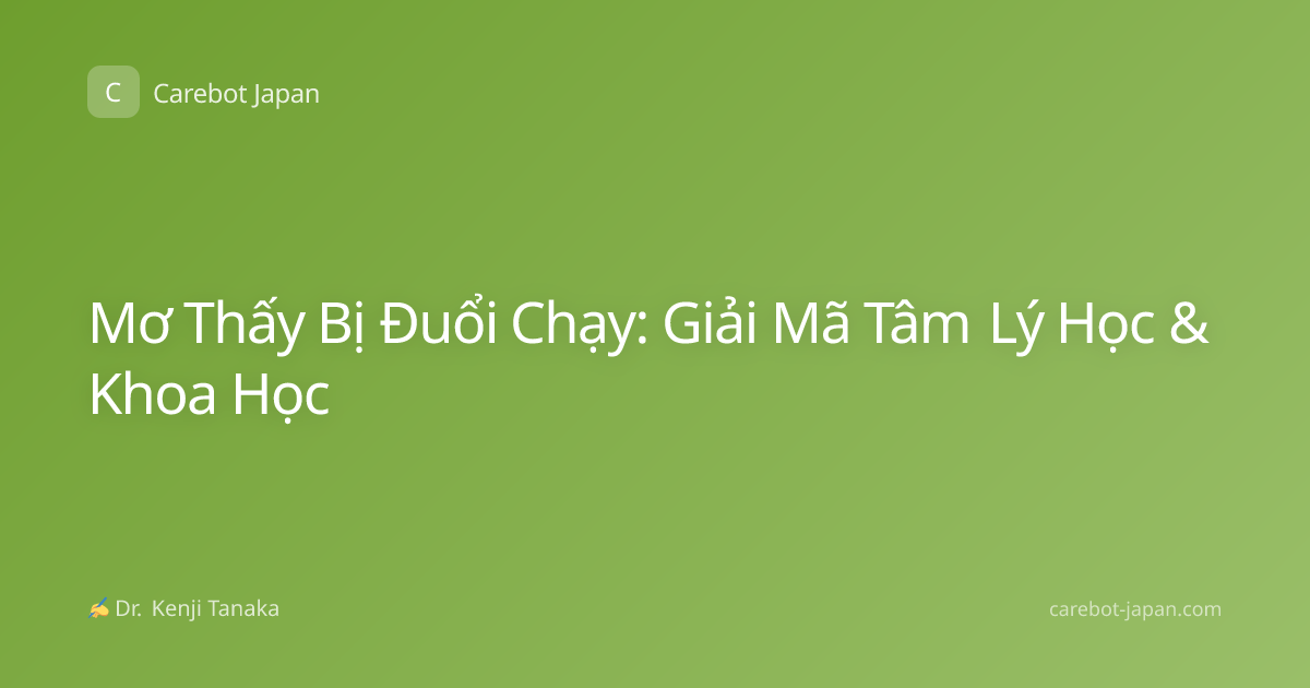 Mơ Thấy Bị Đuổi Chạy: Giải Mã Tâm Lý Học & Khoa Học
