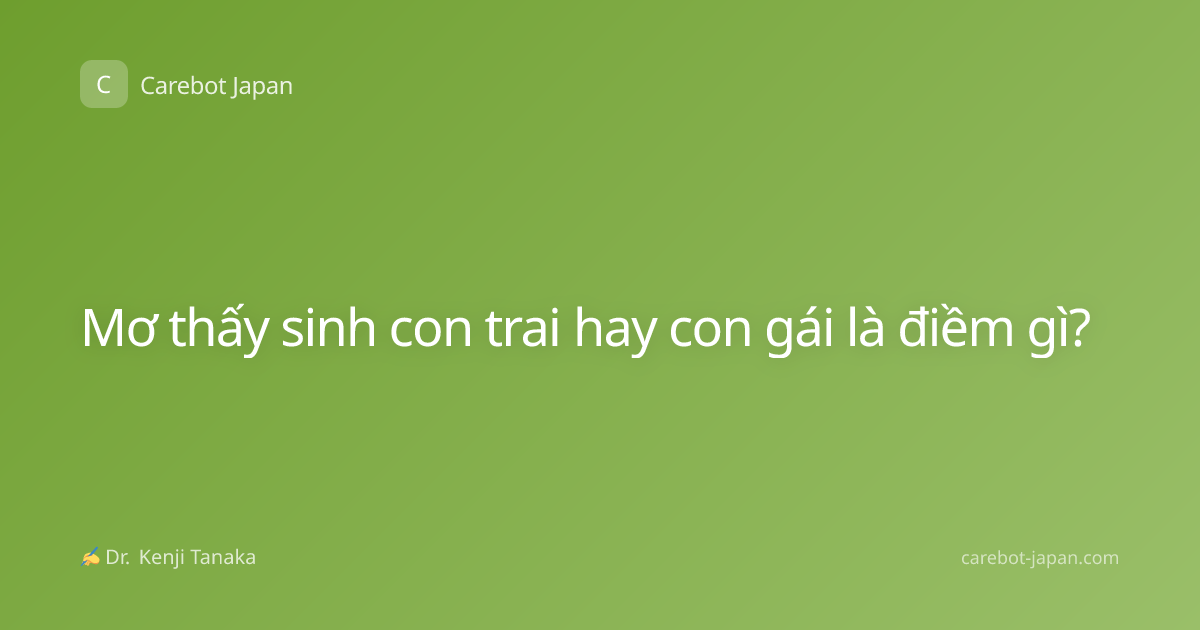 Mơ thấy sinh con trai hay con gái là điềm gì?