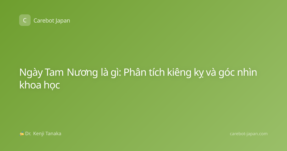 Ngày Tam Nương là gì: Phân tích kiêng kỵ và góc nhìn khoa học