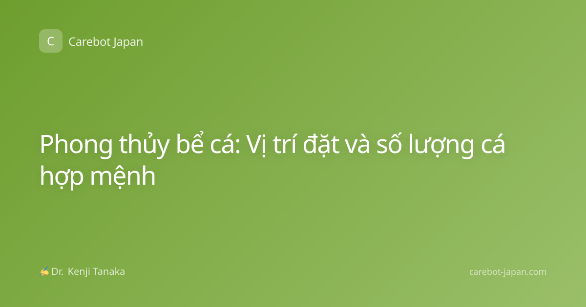Phong thủy bể cá: Vị trí đặt và số lượng cá hợp mệnh