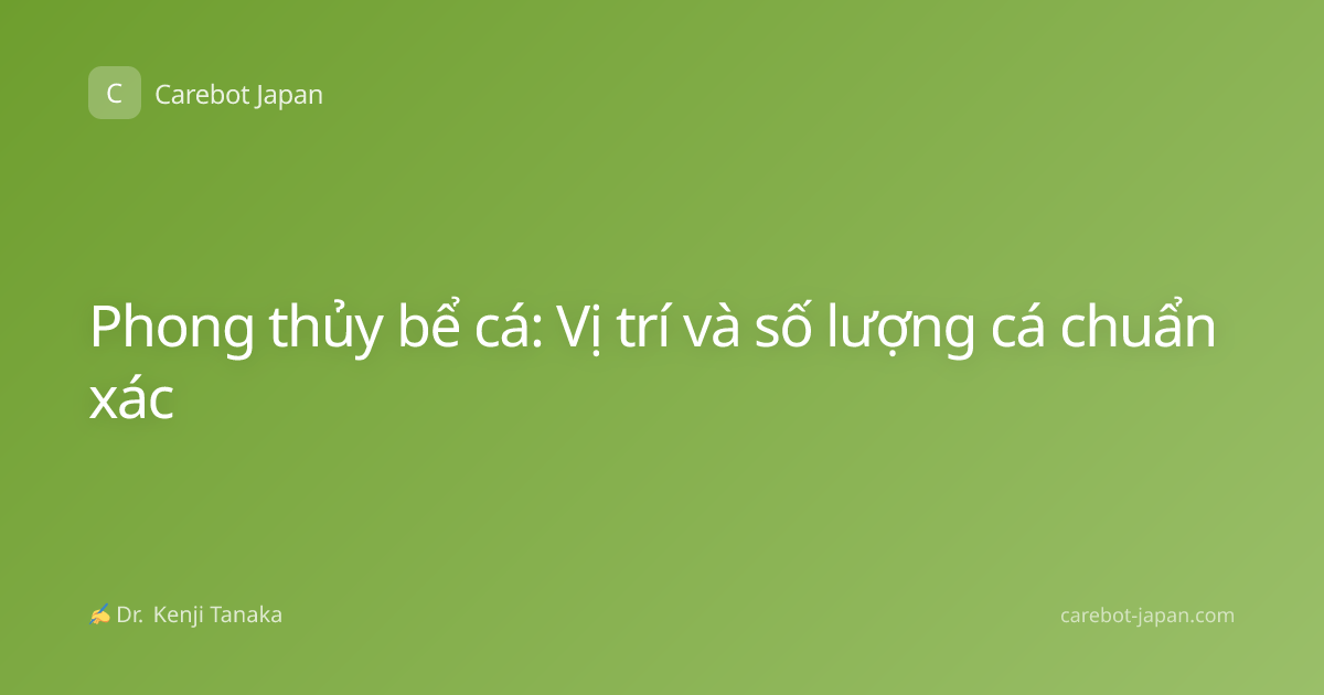 Phong thủy bể cá: Vị trí và số lượng cá chuẩn xác