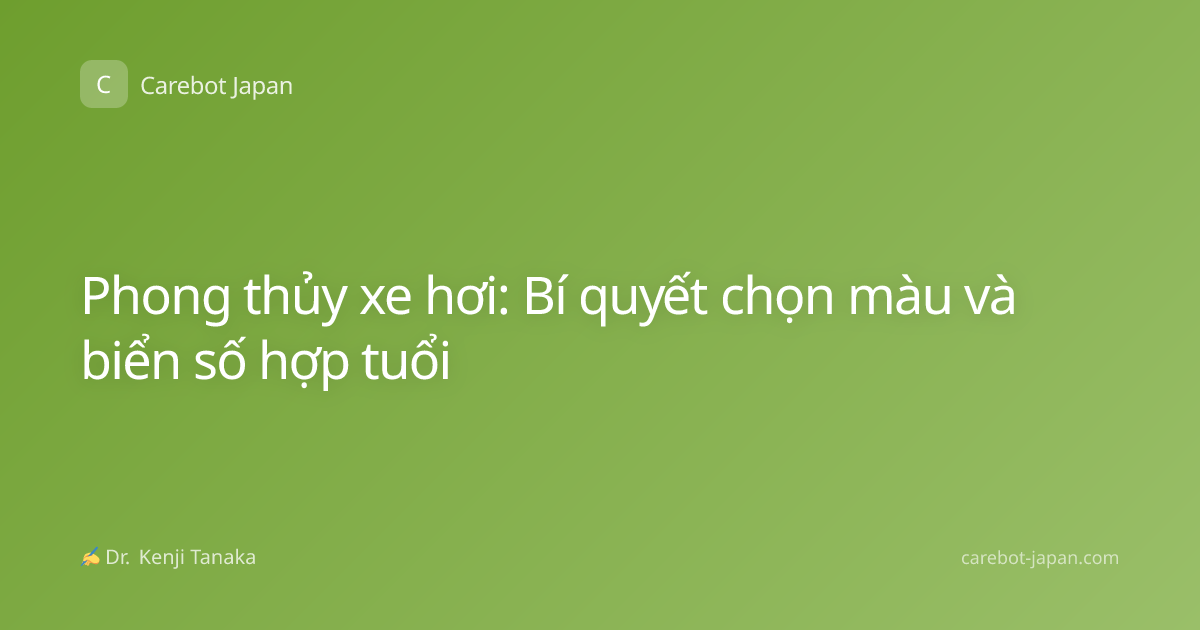Phong thủy xe hơi: Bí quyết chọn màu và biển số hợp tuổi