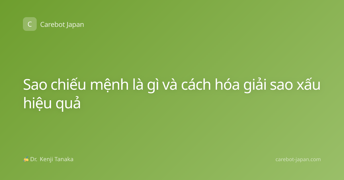 Sao chiếu mệnh là gì và cách hóa giải sao xấu hiệu quả