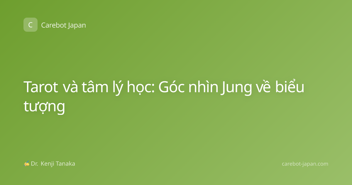 Tarot và tâm lý học: Góc nhìn Jung về biểu tượng