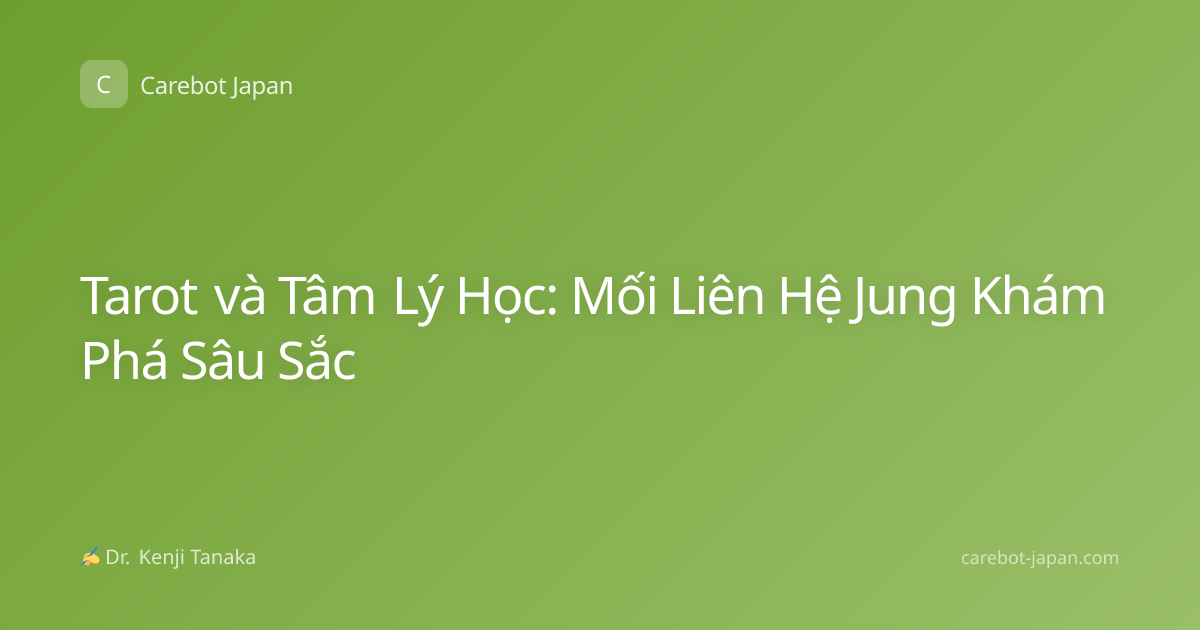 Tarot và Tâm Lý Học: Mối Liên Hệ Jung Khám Phá Sâu Sắc
