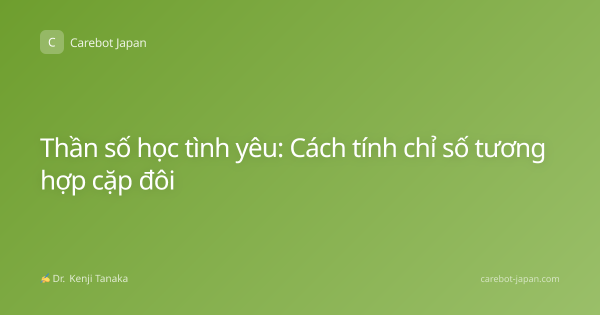 Thần số học tình yêu: Cách tính chỉ số tương hợp cặp đôi