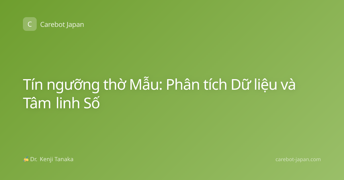 Tín ngưỡng thờ Mẫu: Phân tích Dữ liệu và Tâm linh Số