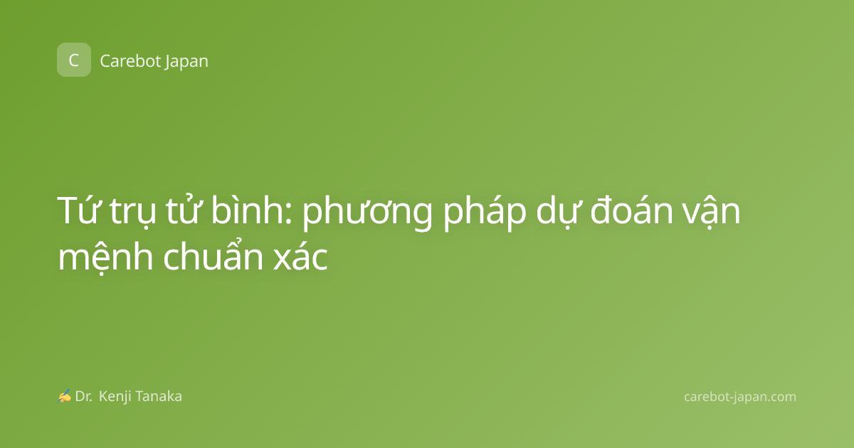 Tứ trụ tử bình: phương pháp dự đoán vận mệnh chuẩn xác