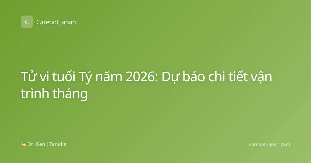 Tử vi tuổi Tý năm 2026: Dự báo chi tiết vận trình tháng