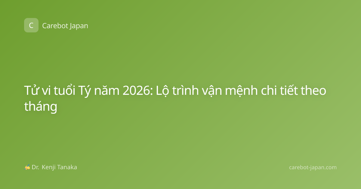 Tử vi tuổi Tý năm 2026: Lộ trình vận mệnh chi tiết theo tháng