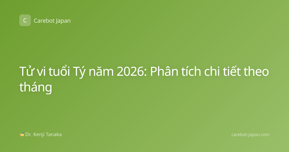 Tử vi tuổi Tý năm 2026: Phân tích chi tiết theo tháng