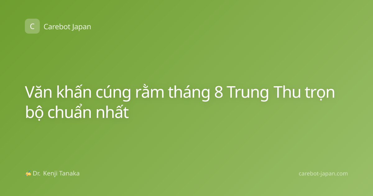Văn khấn cúng rằm tháng 8 Trung Thu trọn bộ chuẩn nhất