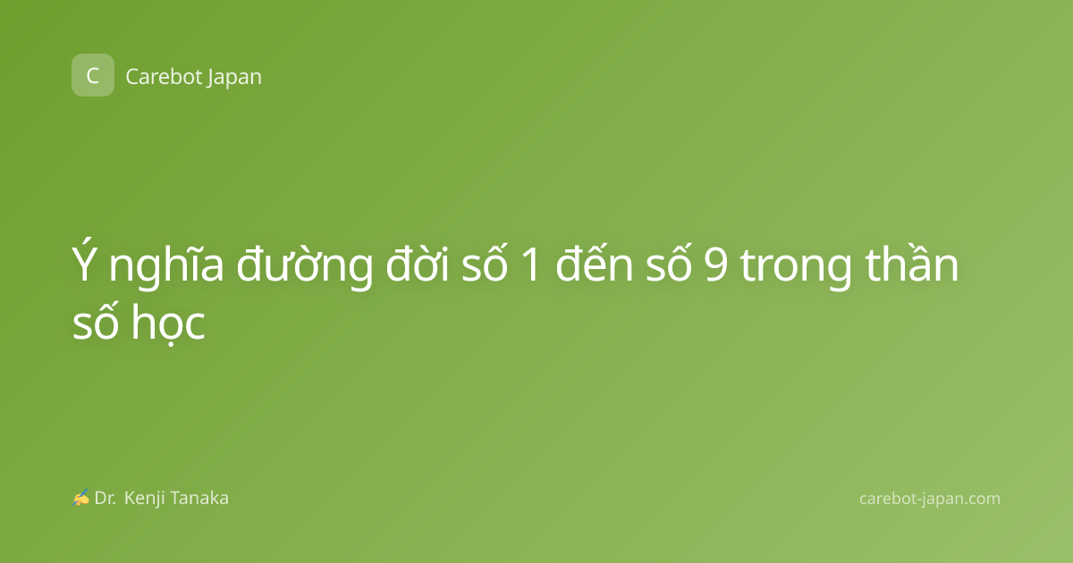 Ý nghĩa đường đời số 1 đến số 9 trong thần số học